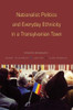 Rogers Brubaker / Nationalist Politics and Everyday Ethnicity in a Transylvanian Town (Hardback)