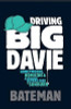 Bateman / Driving Big Davie