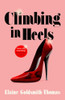 Elaine Goldsmith-Thomas / Climbing in Heels