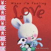 Trace Moroney / When I'm Feeling Love (Children's Coffee Table book)