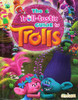 Trolls - Troll-tastic Guide Book (Children's Coffee Table book)