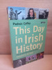 Padraic Coffey - This Day in Irish History - PB