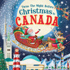 Jo Parry / 'Twas the Night Before Christmas in Canada: A Keepsake Christmas Adventure Across the True North (Children's Coffee Table book)