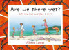 Alison Lester / Are We There Yet? Lift the flap and play I-spy! (Children's Coffee Table book)