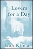 Ivan Klíma / Lovers for a Day (Hardback)