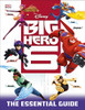Glenn Dakin / Big Hero 6 Essential Guide (Children's Coffee Table book)