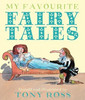 Tony Ross / My Favourite Fairy Tales (Children's Coffee Table book)