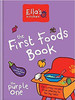 Ella's Kitchen / The First Foods Book (Children's Coffee Table book)