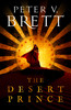 Peter V. Brett / The Desert Prince (Hardback)