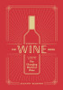 Zachary Sussman / The Essential Wine Book (Hardback)