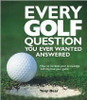 Tony Dear / Every Golf Question You Ever Wanted Answered (Hardback)