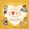 Tarsila Krüse / Little Love Lessons: Reflections on Life and Love for You and Your Child (Children's Coffee Table book)