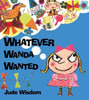 Jude Wisdom / Whatever Wanda Wanted (Children's Coffee Table book)