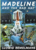 Ludwig Bemelmans / Madeline and the Bad Hat (Children's Coffee Table book)