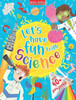 Miles Kelly Publishing / Let's have Fun with Science (Children's Coffee Table book)