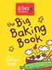 Ella's Kitchen: The Big Baking Book (Children's Coffee Table book)