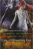 Cassandra Clare / City of Heavenly Fire (The Mortal Instruments Book 6 (Large Paperback) Cassandra Clare / City of Heavenly Fire (The Mortal Instruments Book 6 (Large Paperback)