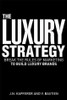 Jean-Noel Kapferer / The Luxury Strategy (Hardback)