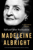 Madeleine K. Albright / Hell and Other Destinations: A 21st-Century Memoir (Hardback)