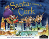 Steve Smallman / Santa is Coming to Cork (Children's Coffee Table book)