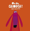 Chris Haughton / Oh No, George! (Children's Coffee Table book)