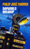 Philip Jose Farmer / Dayworld Breaku (Hardback)