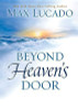 Max Lucado / Beyond Heaven's Door (Hardback)