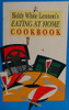 Biddy White Lennon / Biddy White Lennon's Eating at Home Cookbook