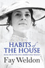 Fay Weldon / Habits of the House (Hardback)