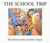 Nick Butterworth / The School Trip (Children's Coffee Table book)