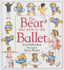 Jean Richardson / The Bear Who Went to the Ballet (Children's Coffee Table book)