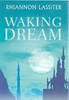 Rhiannon Lassiter / Waking Dream (Hardback)