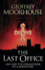 Geoffrey Moorhouse / The Last Office (Hardback)
