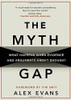 Alex Evans / The Myth Gap (Hardback)