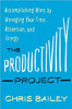 Chris Bailey / The Productivity Project (Hardback)