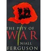 Niall Ferguson / The Pity of War (Hardback)