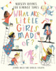Jeanne Willis / What Are Little Girls Made Of?: Nursery Rhymes for Feminist Times (Children's Coffee Table book)