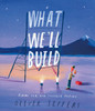 Oliver Jeffers / What We’ll Build: Plans for Our Together Future (Children's Coffee Table book)
