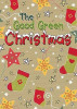 Christina Goodings / The Good Green Christmas (Children's Coffee Table book)
