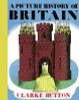 Clarke Hutton / A Picture History of Britain (Children's Coffee Table book)