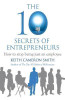 Keith Cameron Smith / The 10 Secrets of Entrepreneurs (Hardback)