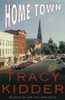 Tracy Kidder / Home Town (Hardback)