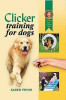 Karen Pryor / Clicker Training for Dogs (Hardback)