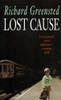 Richard Greensted / Lost Cause (Hardback)