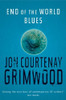 Jon Courtenay Grimwood / End Of The World Blues (Hardback)