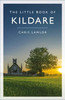 Chris Lawlor - The Little Book of Kildare - PB - 2024