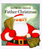 Raymond Briggs / Father Christmas (Children's Coffee Table book)
