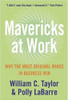William C. Taylor / Mavericks at Work (Large Paperback)