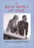 Frances Campbell-Preston / The rich spoils of time (Hardback)