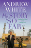 Andrew White / My Journey So Far (Hardback)